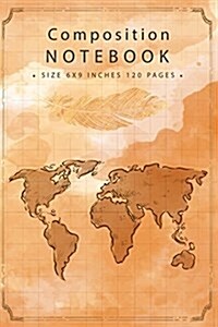 Composition Notebook Size 6x9 Inches 120 Pages: Map Style Blank Line Write Notebook Journal College Ruled School Office Home Student Teacher (Paperback)