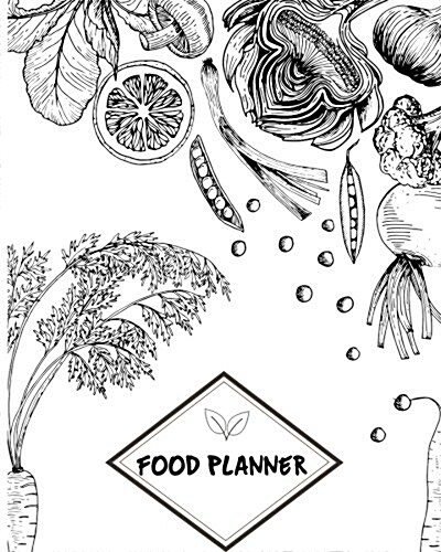 Food Planner: Weekly Meal Planner - 106 Pages 8x10 - Softback For Meal Planning (Meal Planner): Meal Planner (Paperback)