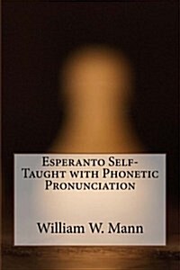 Esperanto Self-Taught with Phonetic Pronunciation (Paperback)