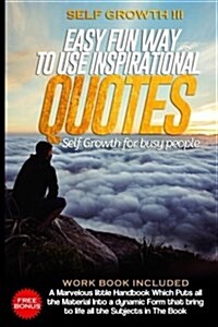 Self Growth - 3: Easy Fun Way to Use Inspirational Quotes (Paperback)