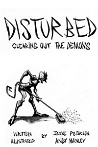 Disturbed: Clearing Out the Demons (Paperback)