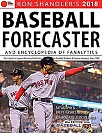 Ron Shandlers 2018 Baseball Forecaster: & Encyclopedia of Fanalytics (Paperback)