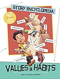 Story Encyclopedia of Values and Habits: Understanding the Tough Stuff, Like Patience, Diligence and Perseverance (Hardcover)