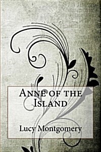 Anne of the Island (Paperback)