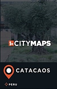 City Maps Catacaos Peru (Paperback)