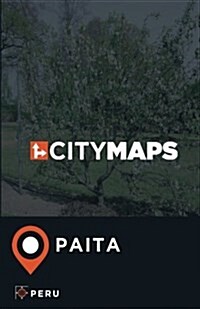 City Maps Paita Peru (Paperback)