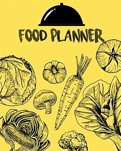 Food Planner: Healthy Meal Planner - (8x10)106 Pages - Softback For Meal Planning (Meal Planner): Meal Planner (Paperback)