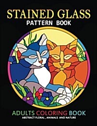 Adults Coloring Book: Stained Glass Pattern Book (Paperback)