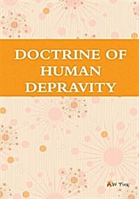 Doctrine of Human Depravity (Hardcover)