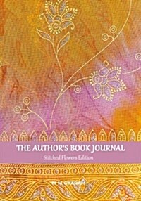 The Authors Book Journal: Stitched Flowers Edition (Paperback)