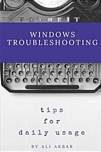 Windows Troubleshooting Tips for Daily Usage (Paperback)