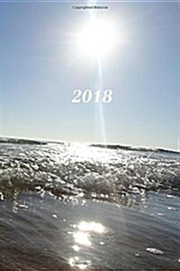 2018: Calendar/Planner/Appointment Book: 1 week on 2 pages, Format 6 x 9 (15.24 x 22.86 cm), Cover Sea (Paperback)