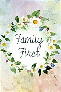 Family First Notebook (Paperback)