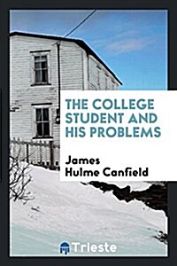 The College Student and His Problems (Paperback)