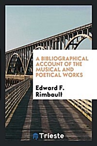 Fleuron Bibliotheca Madrigaliana, a Bibliographical Account of the Musical and Poetical Works ... (Paperback)