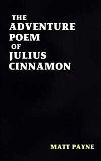 The Adventure Poem of Julius Cinnamon (Paperback)