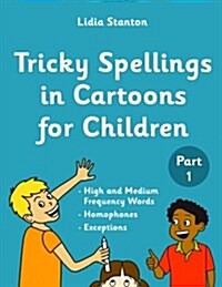 Tricky Spellings in Cartoons for Children (Paperback)