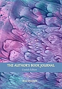 The Authors Book Journal: Crystals Edition (Paperback)