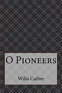 O Pioneers (Paperback)