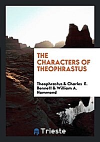 The Characters of Theophrastus (Paperback)