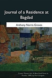 Journal of a Residence at Bagdad (Paperback)