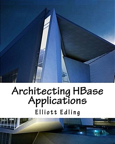 Architecting Hbase Applications (Paperback)