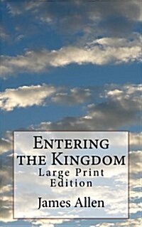 Entering the Kingdom: Large Print Edition (Paperback)