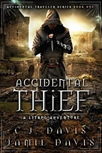 Accidental Thief: A Litrpg Accidental Traveler Adventure (Paperback)