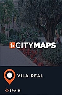City Maps Vila-Real Spain (Paperback)