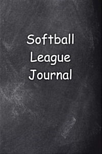 Softball League Journal Chalkboard Design: (Notebook, Diary, Blank Book) (Paperback)