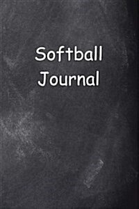 Softball Journal Chalkboard Design: (Notebook, Diary, Blank Book) (Paperback)