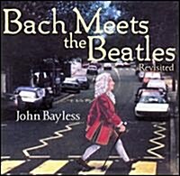 [수입] John Bayless - Bach Meets the Beatles: Revisited