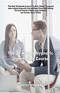 The 20 Minute Hypnotic Storytelling Course (Paperback)