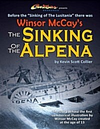 Winsor McCays the Sinking of the Alpena (Paperback)