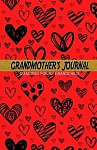 Grandmothers Journal Memories for My Grandchild: A Keepsake to Remember ( Grandmothers Memory Book) (Paperback)