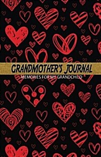 Grandmothers Journal Memories for My Grandchild: A Keepsake to Remember ( Grandmothers Memory Book) (Paperback)