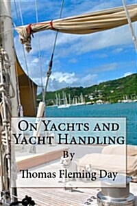 On Yachts and Yacht Handling (Paperback)