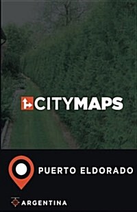 City Maps Puerto Eldorado Argentina (Paperback)