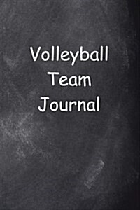 Volleyball Team Journal Chalkboard Design: (Notebook, Diary, Blank Book) (Paperback)
