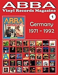 Abba - Vinyl Records Magazine No. 1 - Germany (1971 - 1992): Discography Edited by Polydor - Full Color. (Paperback)