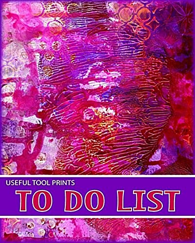 Useful Tool Prints To Do List: To Do List Notebook Time Management Planner 100 Pages 8x10 Matte Cover Finish Book 08 (Paperback)