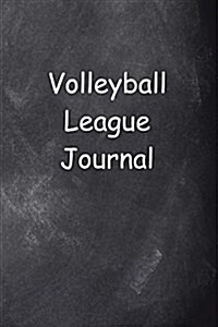 Volleyball League Journal Chalkboard Design: (Notebook, Diary, Blank Book) (Paperback)