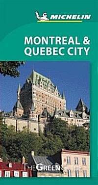 Michelin Green Guide Montreal & Quebec City: Travel Guide (Paperback, 2)