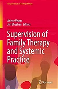 Supervision of Family Therapy and Systemic Practice (Hardcover, 2017)