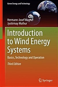 Introduction to Wind Energy Systems: Basics, Technology and Operation (Hardcover, 3, 2018)