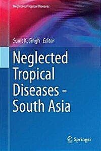 Neglected Tropical Diseases - South Asia (Hardcover, 2017)