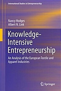 Knowledge-Intensive Entrepreneurship: An Analysis of the European Textile and Apparel Industries (Hardcover, 2018)