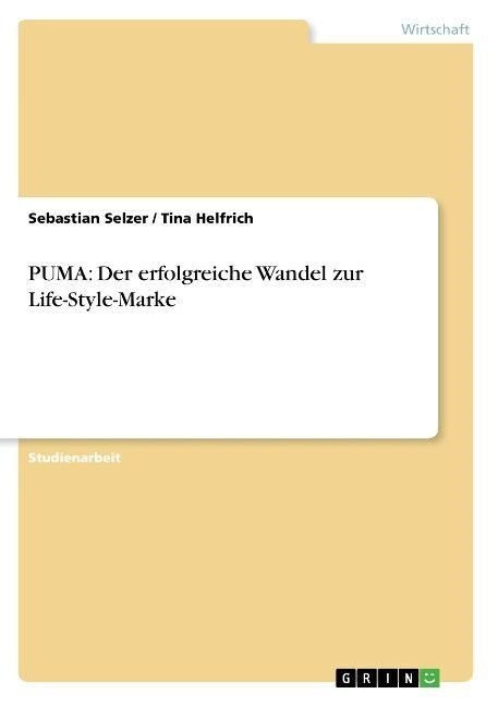 Puma: Der Erfolgreiche Wandel Zur Life-Style-Marke (Paperback)