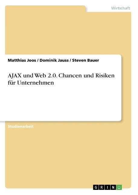 AJAX und Web 2.0. Chancen und Risiken f? Unternehmen (Paperback)