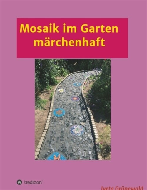 Mosaik im Garten m?chenhaft (Paperback)